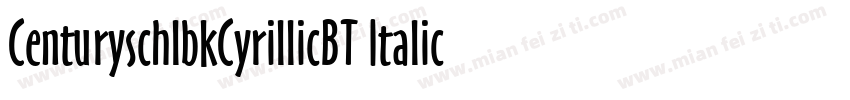 CenturyschlbkCyrillicBT Italic字体转换